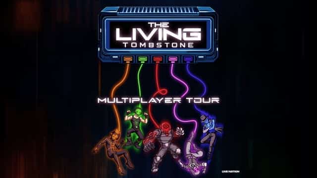The Living Tombstone: Multiplayer Tour (Dance/Electronic) — Event poster